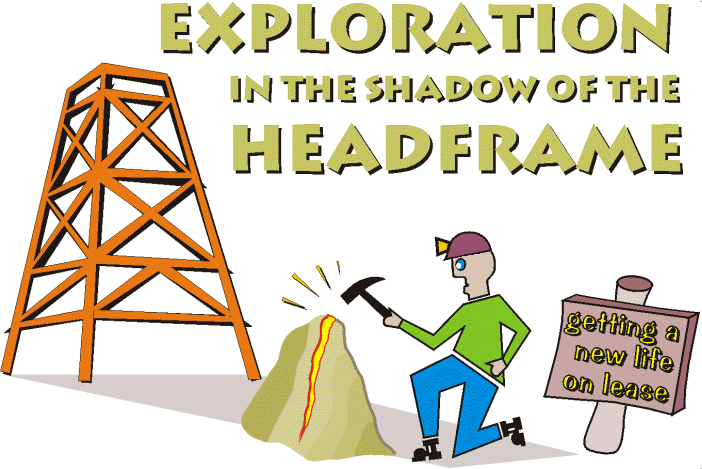 In the Shadow of the Headframe